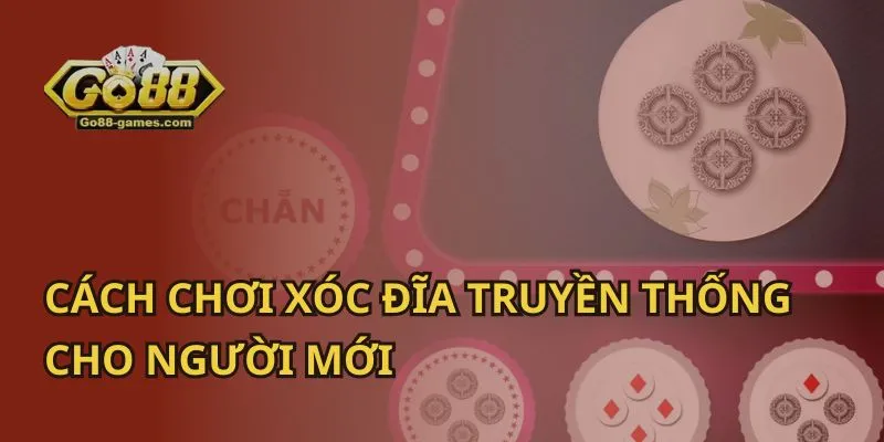 Cách Chơi Xóc Đĩa Truyền Thống Cho Người Mới