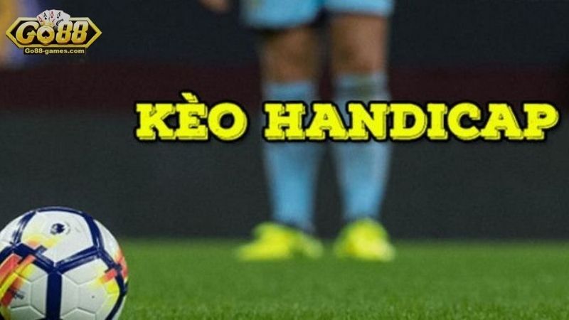 Kèo Handicap: Cách tính và chiến lược đặt cược